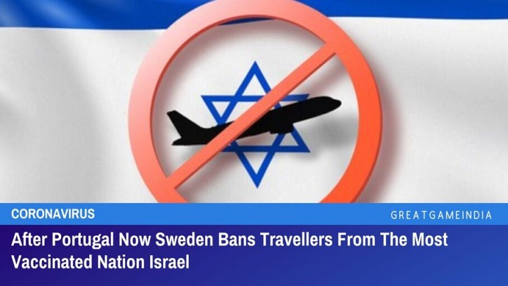 Portugal Und Jetzt Schweden Haben Reisende Aus Israel, Der Am Meisten Geimpften Nation Der Welt, Verboten